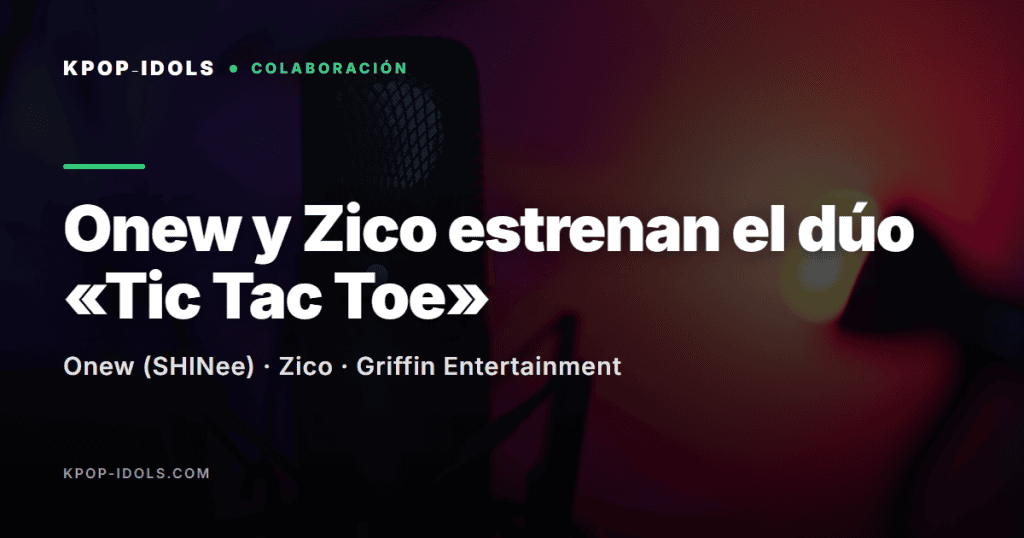 Onew y Zico estrenan «Tic Tac Toe», dúo de SHINee 1 Onew de SHINee y Zico, dúo «Tic Tac Toe» del single álbum Delusion