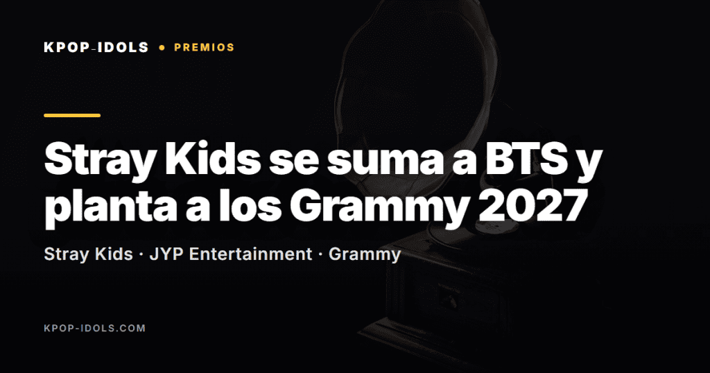 Stray Kids se suma a BTS y no se presenta a los Grammy 2027 por la categoría de pop asiático