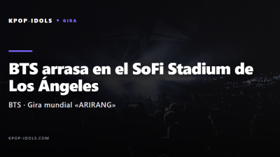 BTS en el SoFi Stadium de Los Angeles con su gira ARIRANG, portada del articulo