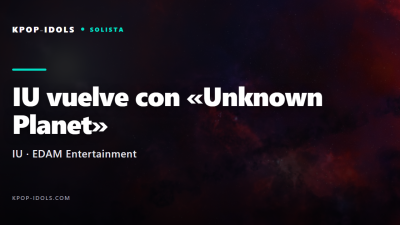IU anuncia su single digital «Unknown Planet», su regreso musical tras un año