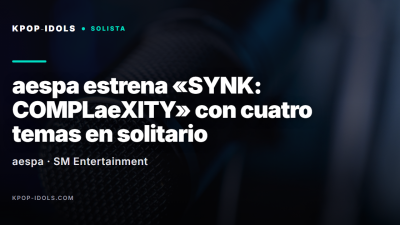 aespa anuncia el single digital SYNK: COMPLaeXITY con los temas en solitario de Karina, Winter, Giselle y Ningning