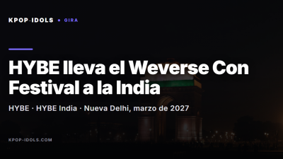 HYBE lleva el Weverse Con Festival a Nueva Delhi (India) en marzo de 2027